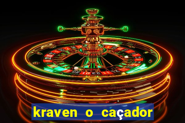 kraven o caçador filme completo dublado online